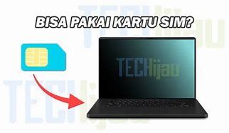 Laptop Yang Ada Kartu Sim